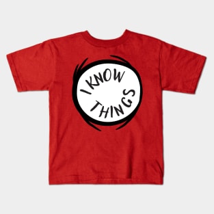 I Know Things Red Emblem Gift Kids T-Shirt